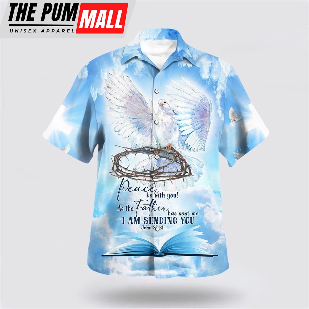 Christian Hawaiian Shirt, Dove Peace Be With You As The Father Hawaiian Shirt, Religion Hawaiian Shirt