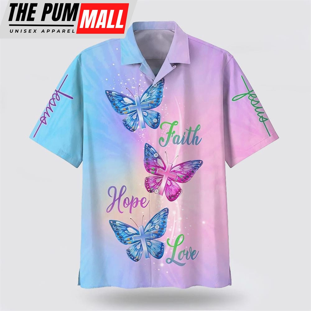 Christian Hawaiian Shirt, Faith Hope Love Butterfly Hawaiian Shirt, Religion Hawaiian Shirt