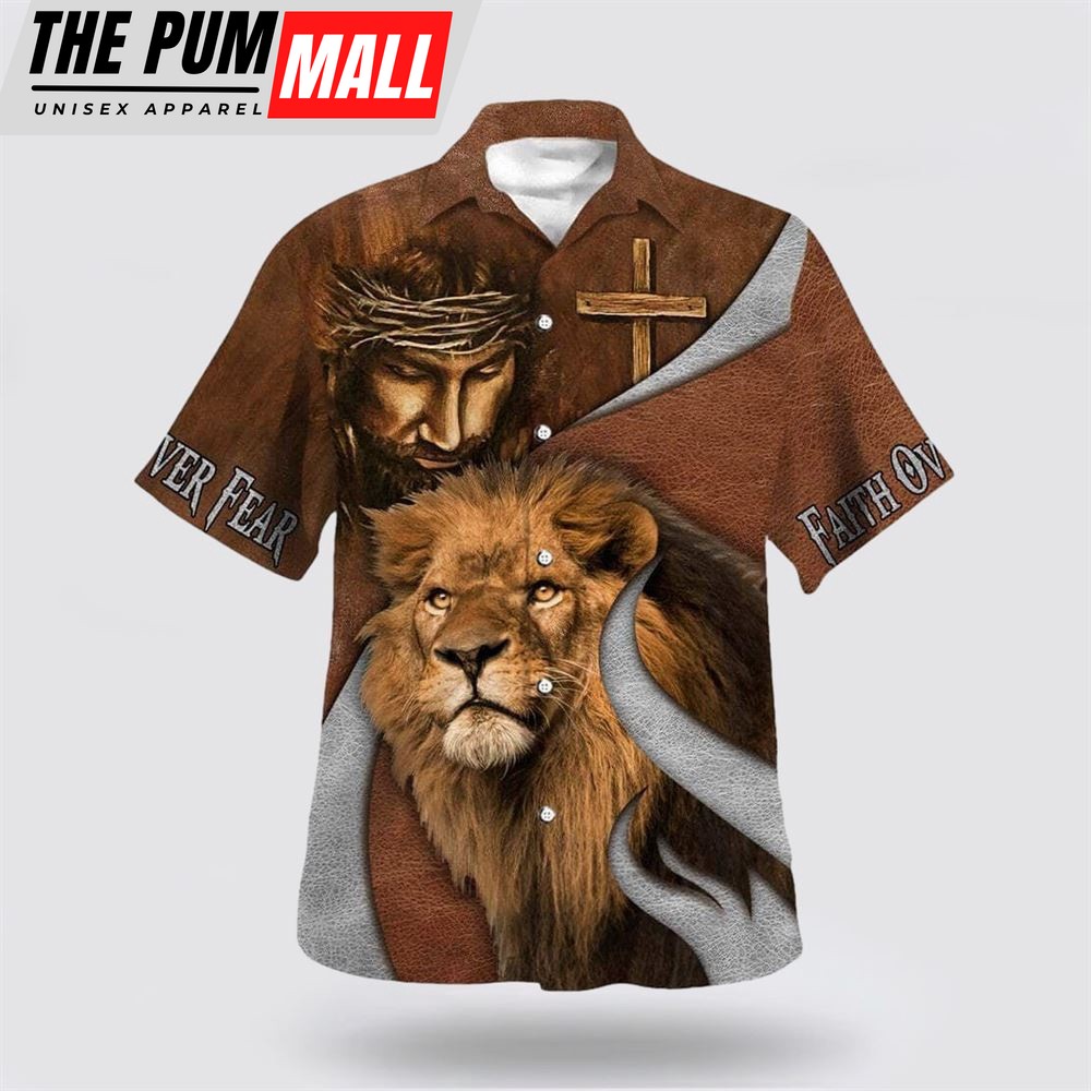 Christian Hawaiian Shirt, Faith Over Fear Bible Verse Jesus Lion Hawaiian Shirt, Religion Hawaiian Shirt