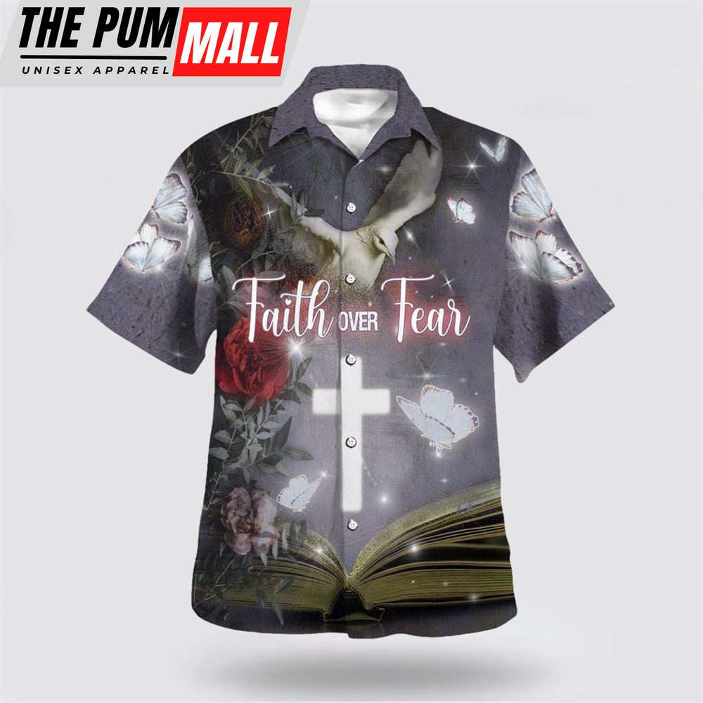 Christian Hawaiian Shirt, Faith Over Fear Cross Dove Hawaiian Shirt, Religion Hawaiian Shirt