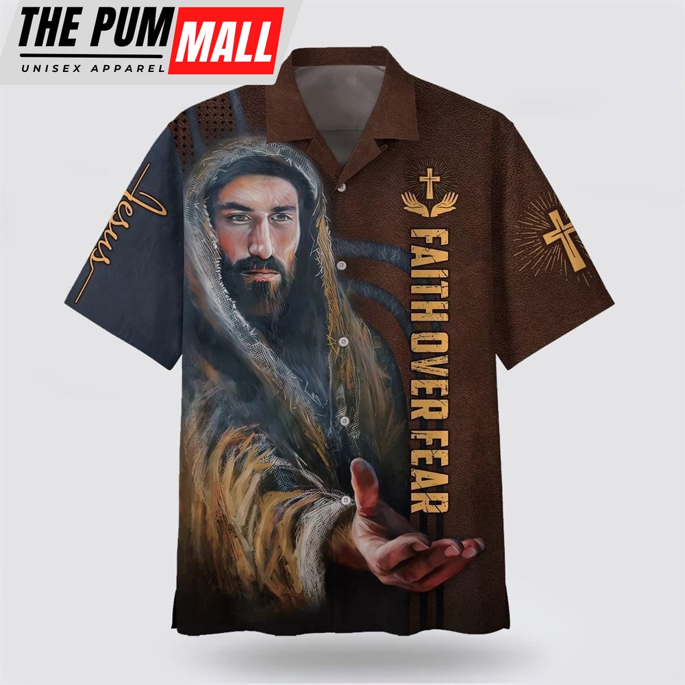 Christian Hawaiian Shirt, Faith Over Fear Hawaiian Shirt, His Hand Is Stretched Out Hawaiian Shirt, Religion Hawaiian Shirt