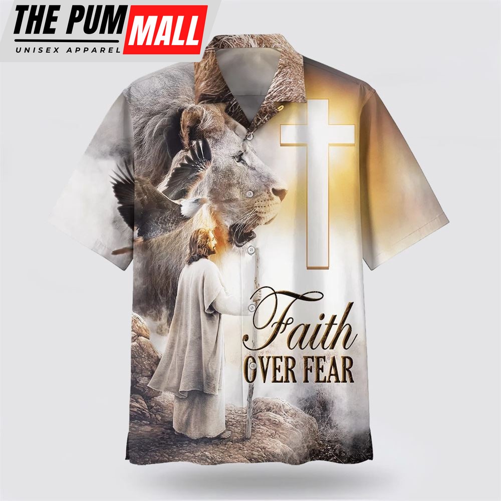 Christian Hawaiian Shirt, Faith Over Fear Hawaiian Shirt, Jesus And The Lion Hawaiian Shirt, Religion Hawaiian Shirt