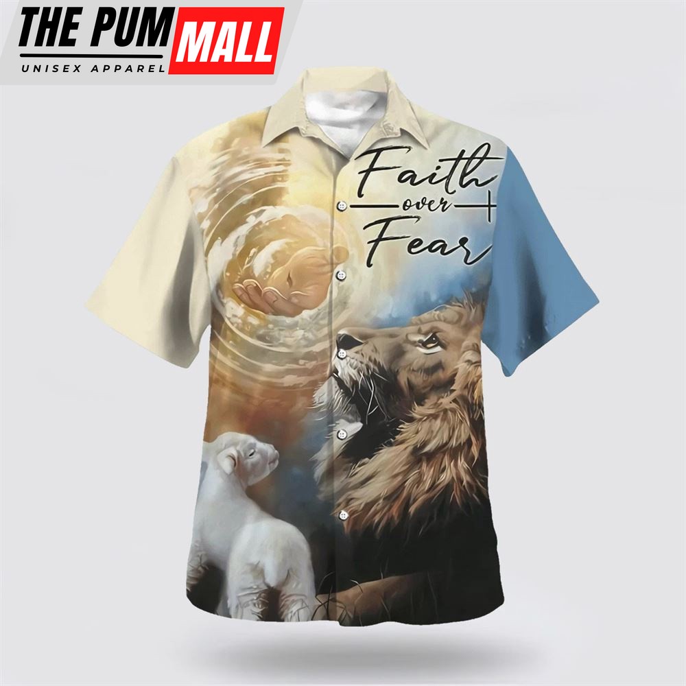Christian Hawaiian Shirt, Faith Over Fear Hawaiian Shirt, Jesus Lion And Lamb Hawaiian Shirts For Men, Religion Hawaiian Shirt