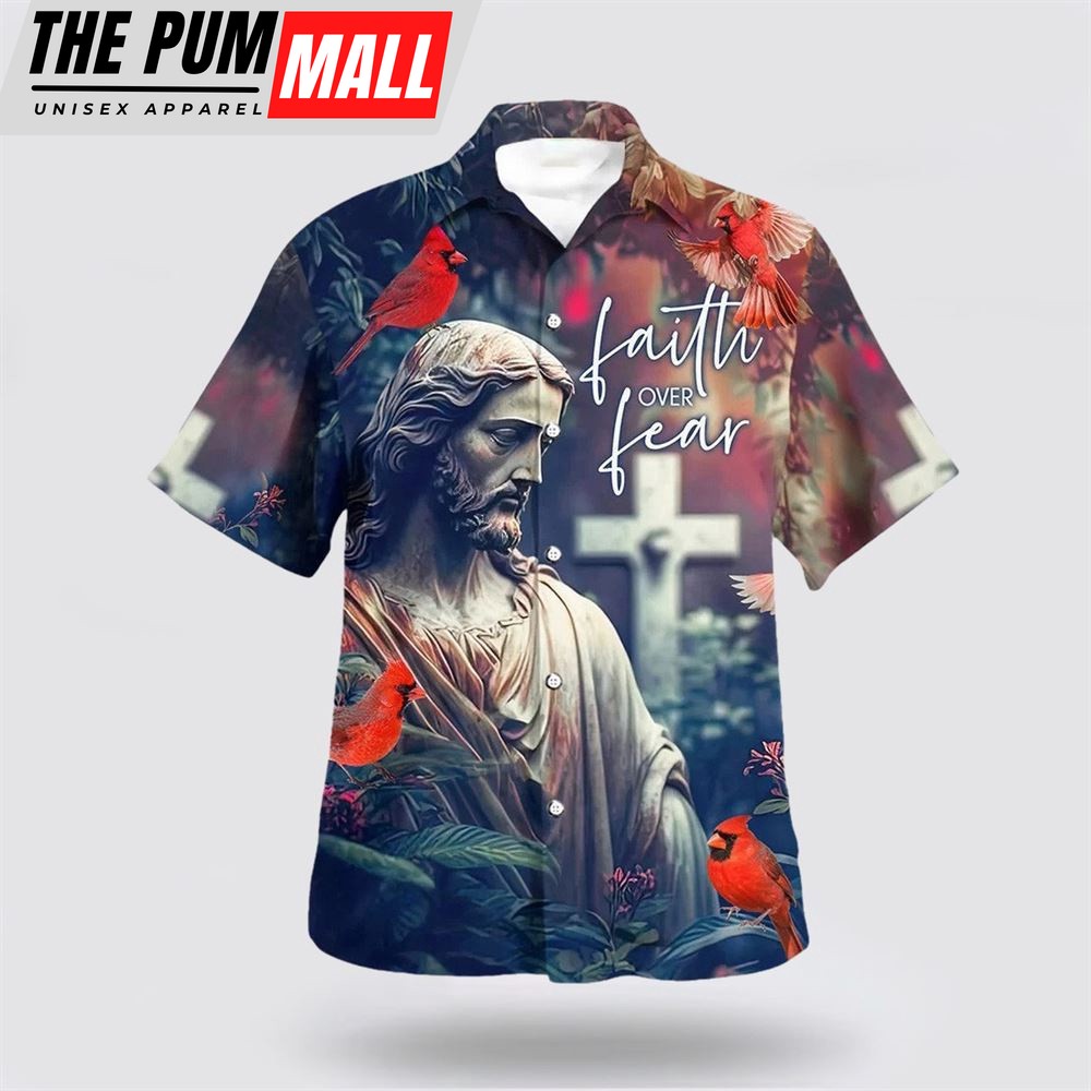 Christian Hawaiian Shirt, Faith Over Fear Hummingbird Hawaiian Shirt, Religion Hawaiian Shirt