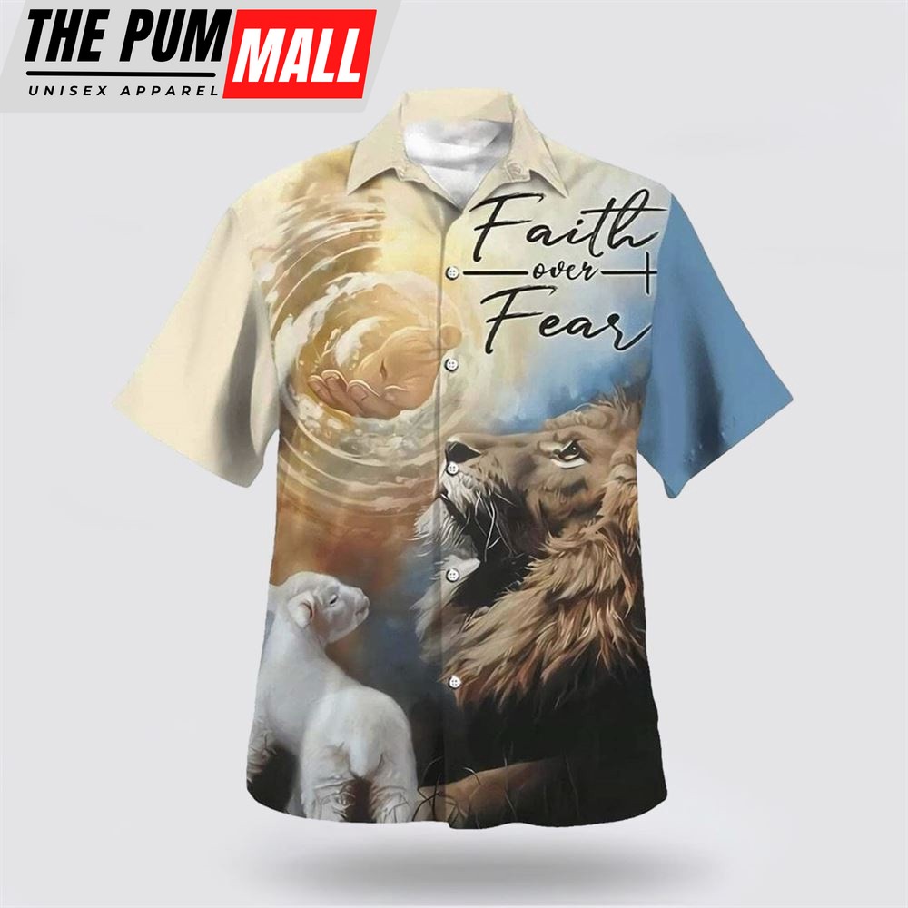 Christian Hawaiian Shirt, Faith Over Fear Jesus Lion And Lamb Christian Bible Verse Hawaiian Shirt, Religion Hawaiian Shirt