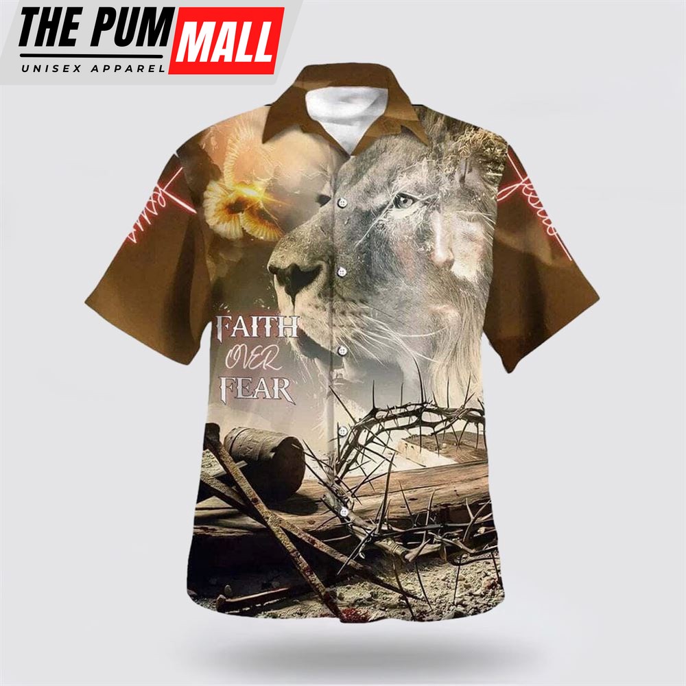 Christian Hawaiian Shirt, Faith Over Fear Lion And Crown Of Thorns Christian Hawaiian Shirt, Religion Hawaiian Shirt