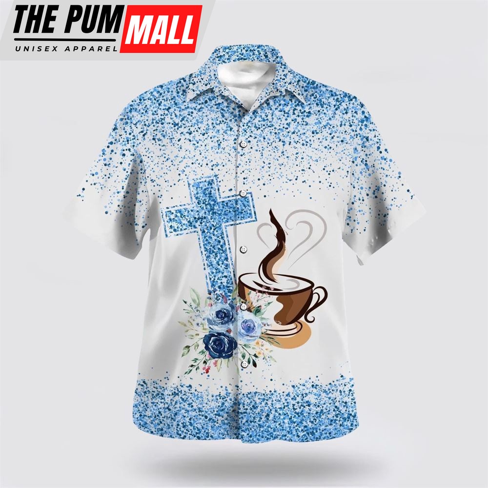 Christian Hawaiian Shirt, Fueled By Jesus And Coffee Hawaiian Shirt, Religion Hawaiian Shirt