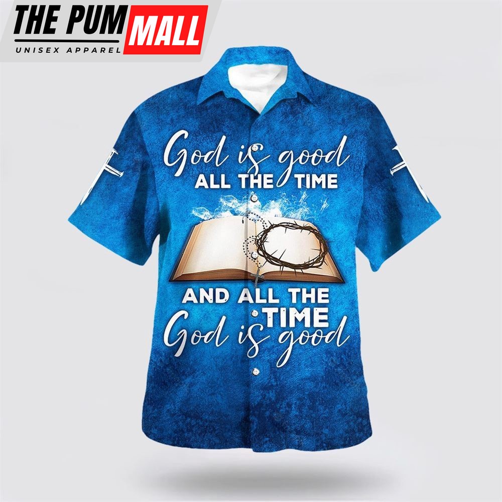 Christian Hawaiian Shirt, God Is Good All The Time Crown Cross Bible Jesus Hawaiian Shirt, Religion Hawaiian Shirt