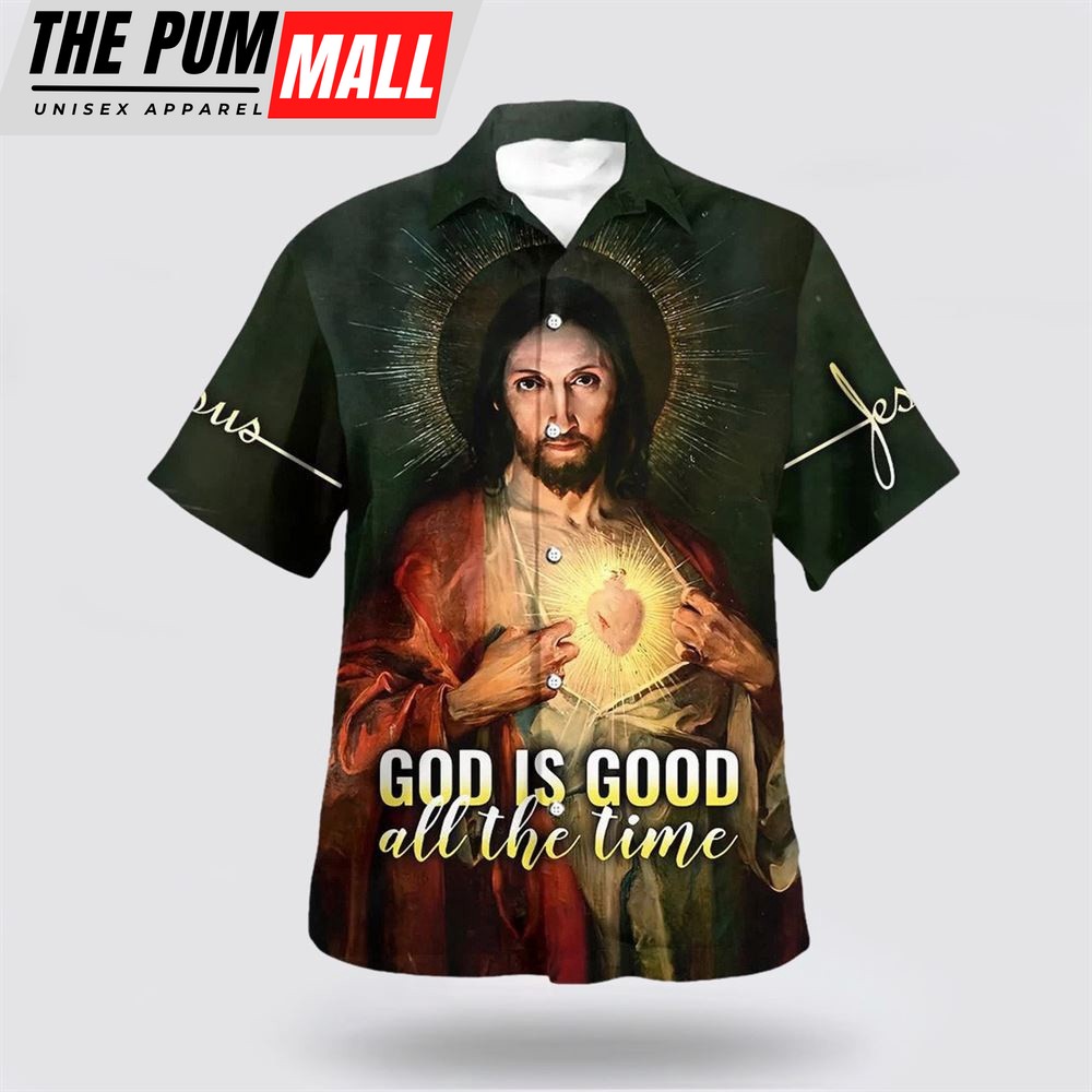 Christian Hawaiian Shirt, God Is Good All The Time Sacred Heart Hawaiian Shirt, Religion Hawaiian Shirt