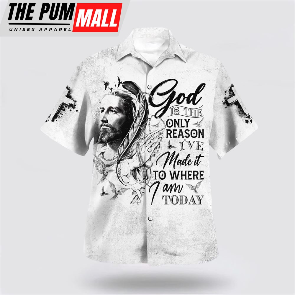 Christian Hawaiian Shirt, God Is The Only Reason Hawaiian Shirt, Religion Hawaiian Shirt