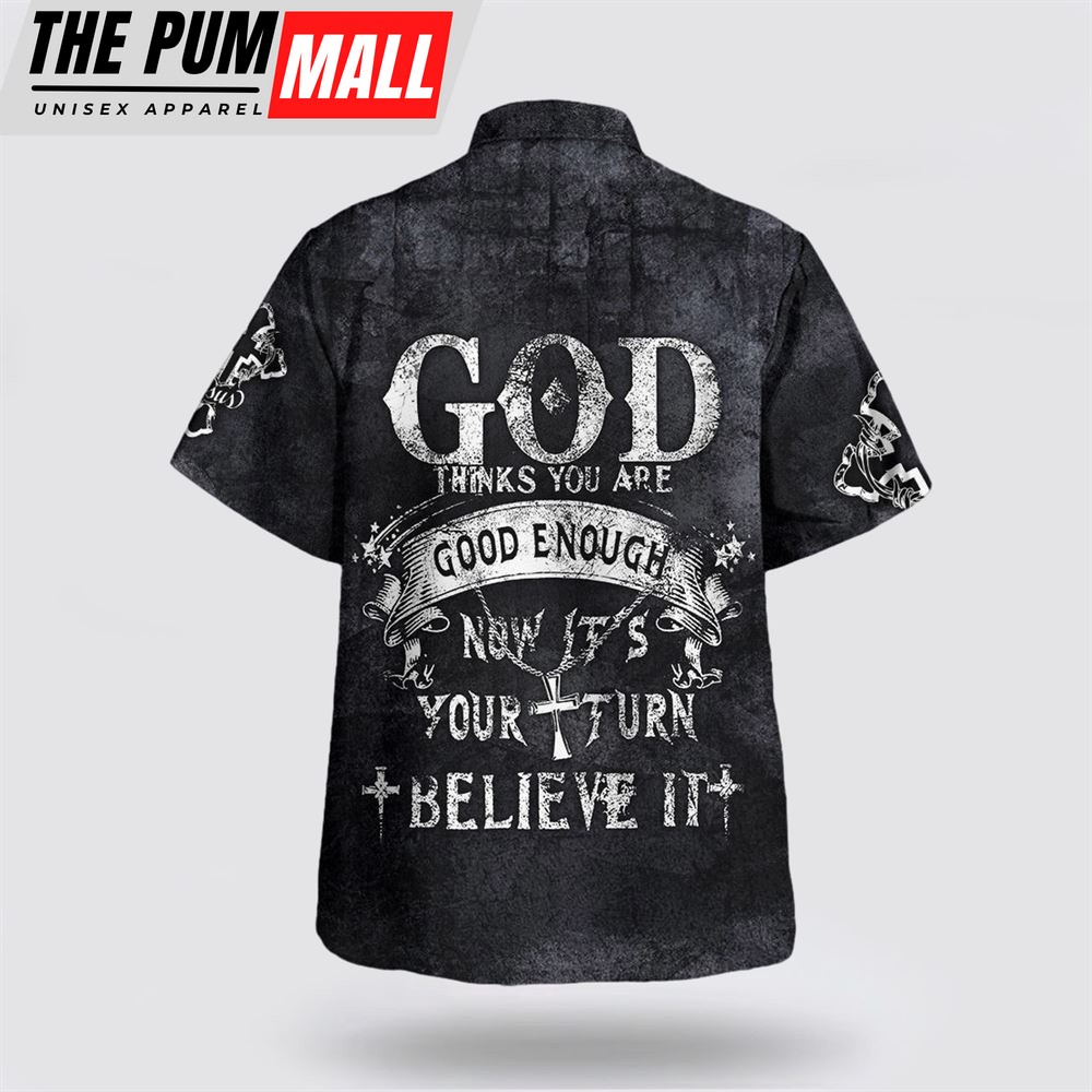 christian-hawaiian-shirt-god-thinks-you-are-good-enough-now-its-your-turn-beli-jnyg6efj Christian Hawaiian Shirt, God Thinks You Are Good Enough Now It’s Your Turn Believe It Hawaiian Shirt, Religion Hawaiian Shirt