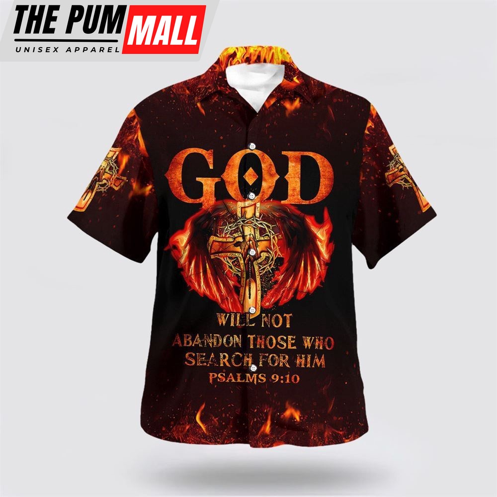 Christian Hawaiian Shirt, God Will Not Abandon Those Who Search For Him Jesus Cross Hawaiian Shirt, Religion Hawaiian Shirt