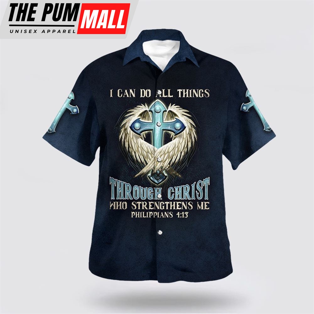 Christian Hawaiian Shirt, I Can Do All Things Through Christ Who Strengthens Me Hawaiian Shirt, Religion Hawaiian Shirt