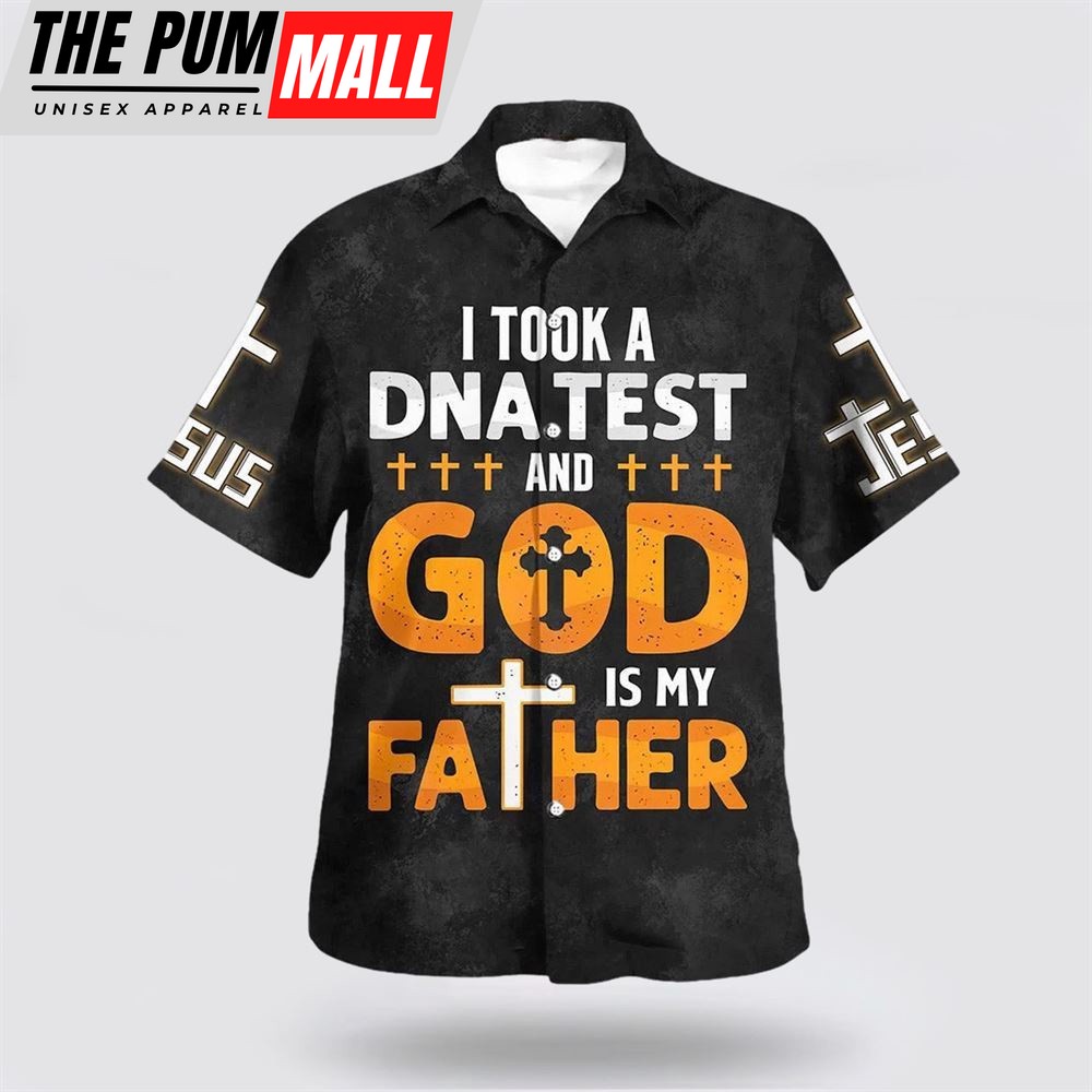 Christian Hawaiian Shirt, I Took A Dna Test God Is My Father Cross Hawaiian Shirt, Religion Hawaiian Shirt