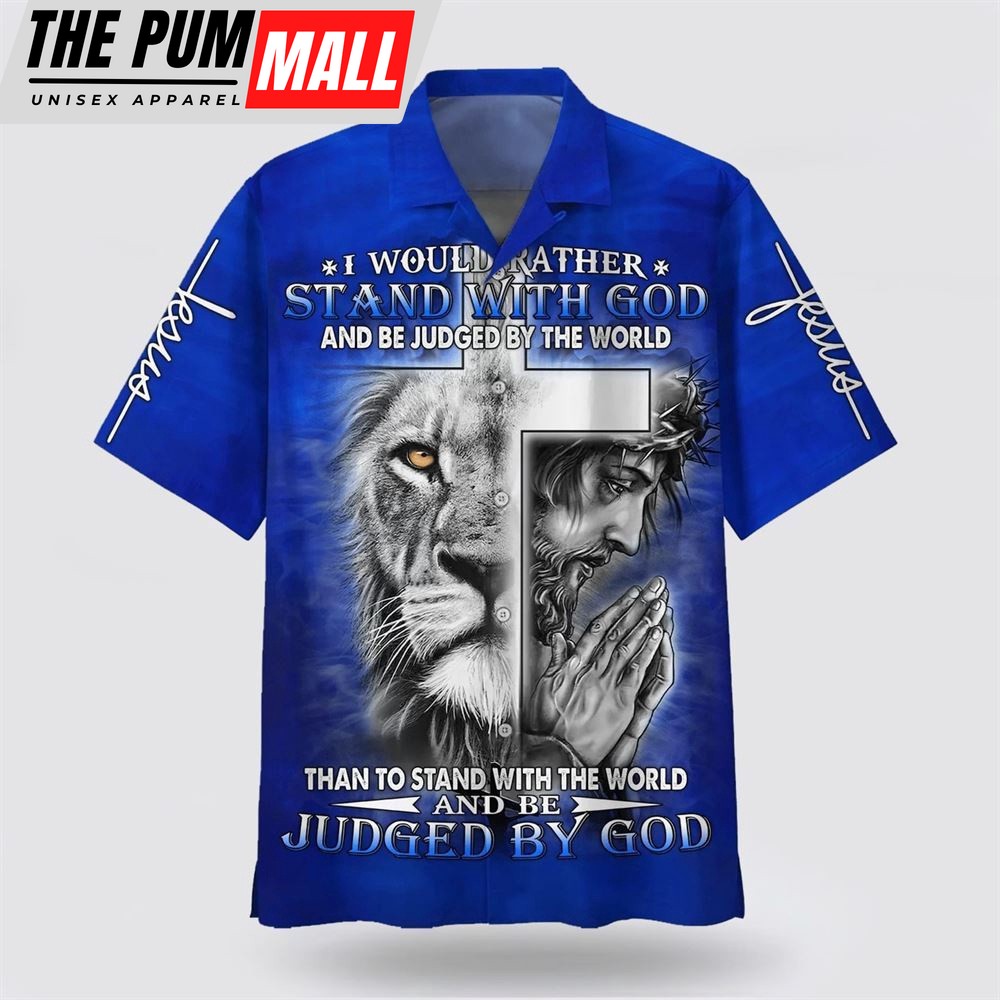 Christian Hawaiian Shirt, I Would Rather Stand With God Hawaiian Shirt For Men, Jesus And The Lion Hawaiian Shirt