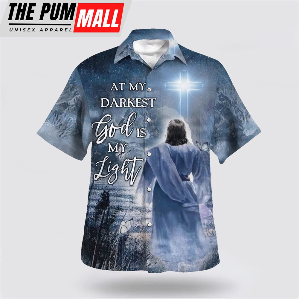 Christian Hawaiian Shirt, Jesus At My Darkest God Is My Light Hawaiian Shirt, Religion Hawaiian Shirt