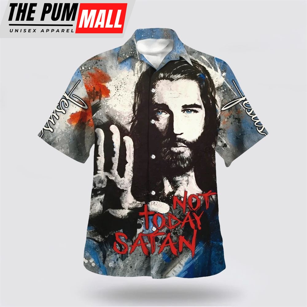 Christian Hawaiian Shirt, Jesus Not Today Satan Hawaiian Shirt, Christian Clothing Hawaii
