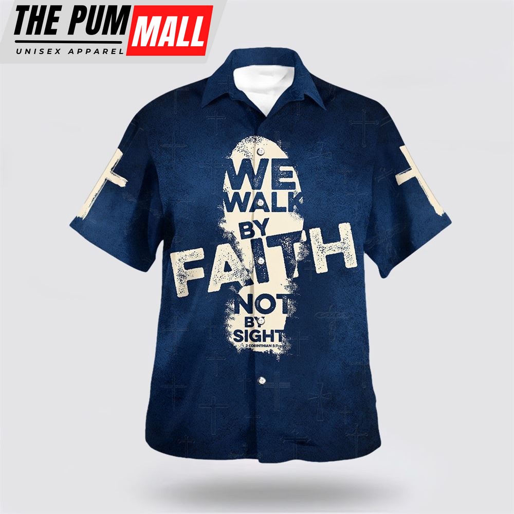 Christian Hawaiian Shirt, Jesus We Walk By Faith Not By Sight Hawaiian Shirt, Christian Clothing Hawaii
