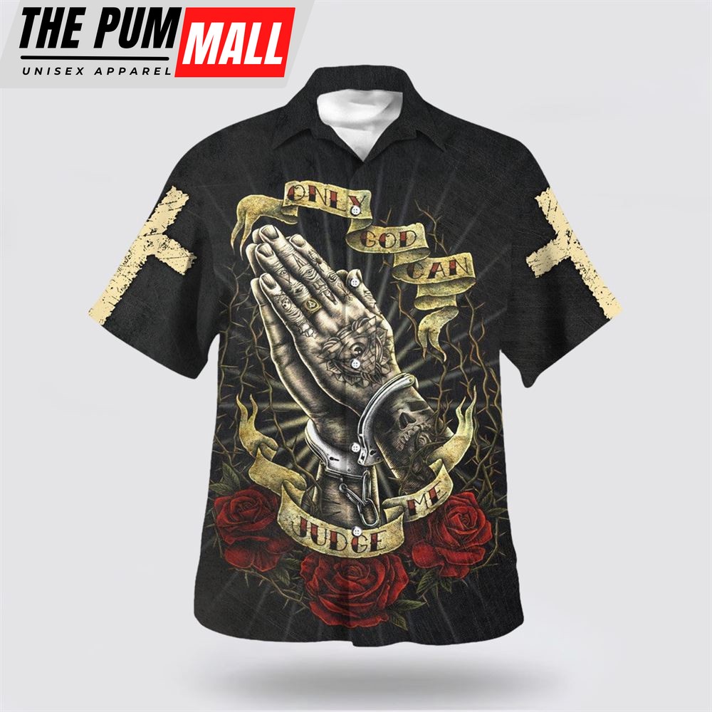Christian Hawaiian Shirt, Only God Can Judge Me Jesus Pray Hawaiian Shirt, Christian Clothing Hawaii