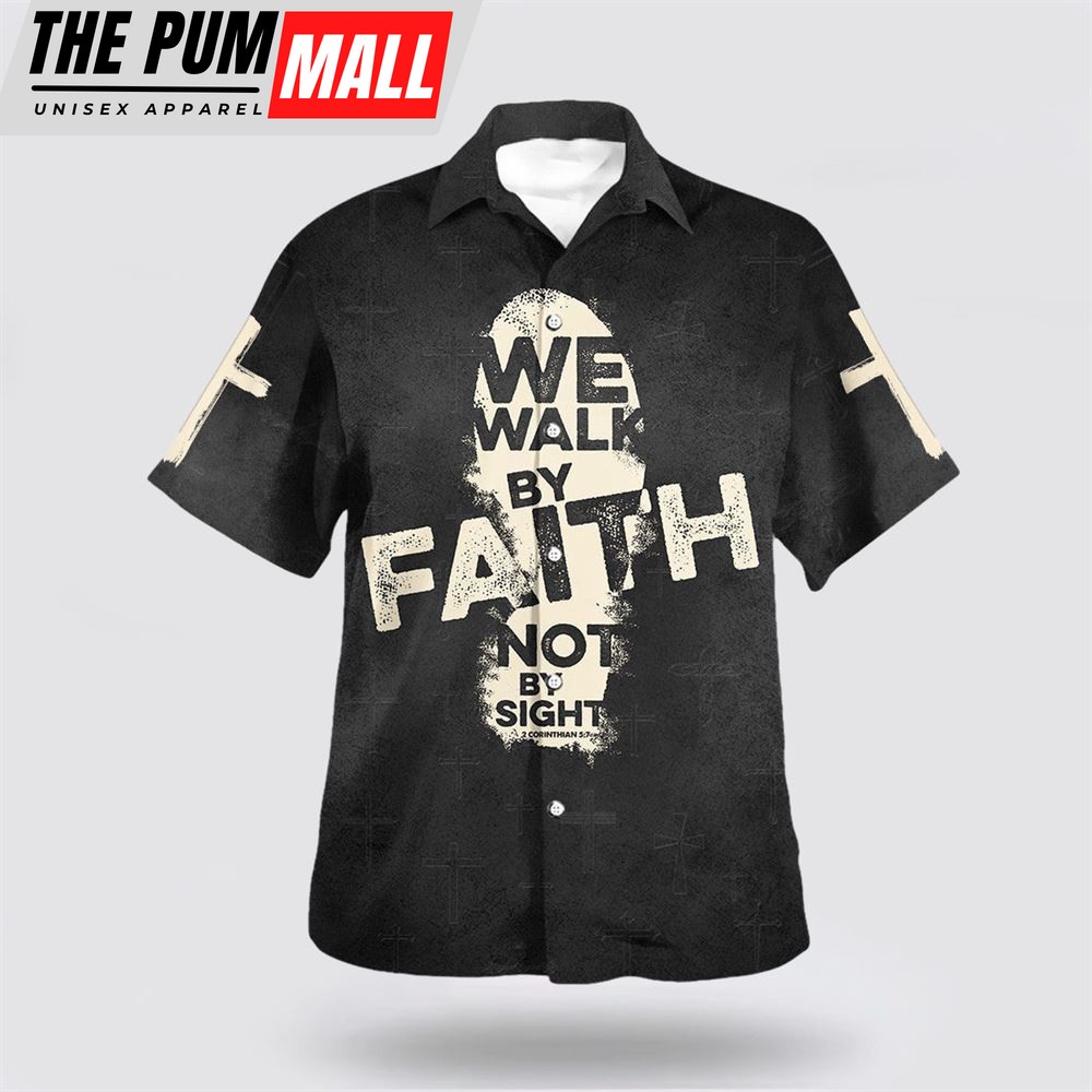 Christian Hawaiian Shirt, We Walk By Faith Not By Sight Cross Hawaiian Shirt, Christian Clothing Hawaii