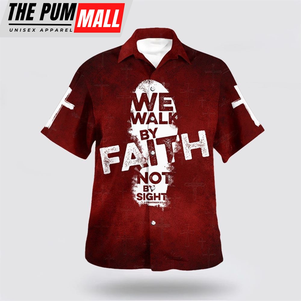 Christian Hawaiian Shirt, We Walk By Faith Not By Sight Hawaiian Shirt, Christian Clothing Hawaii
