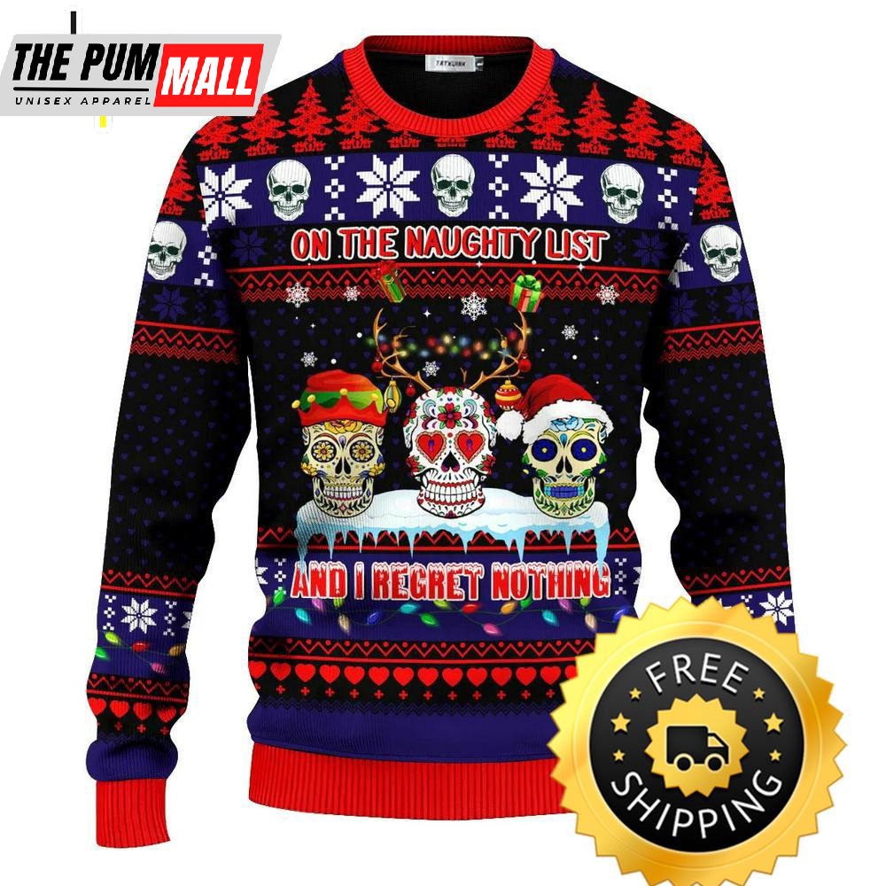 Christmas On The Naughty List Skull Ugly Christmas Sweater, Skull Ugly Sweater
