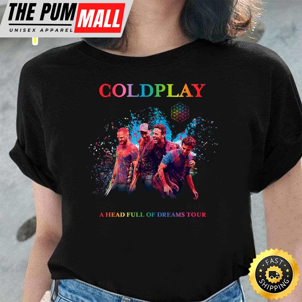 Coldplay Tour 2025 Coldplay A Head Full Of Dreams Unisex T-shirt