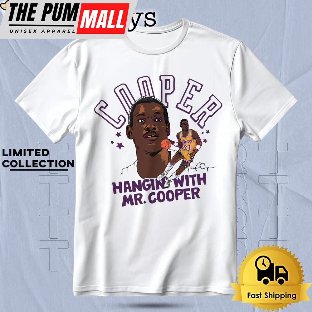 Cooper Hangin With Mr Cooper Lakers T Shirt