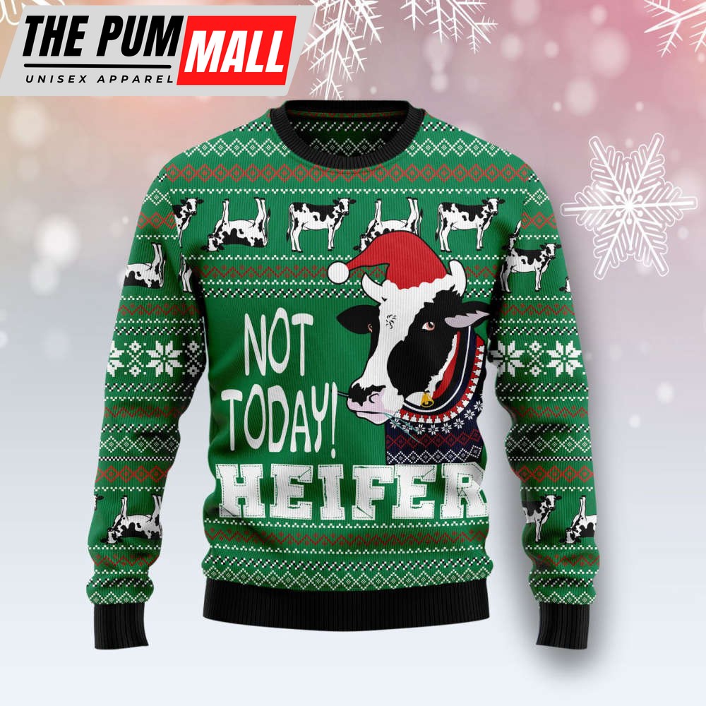 Cow Not Today Heifer Ugly Christmas Sweater – Best Gift For Christmas Day