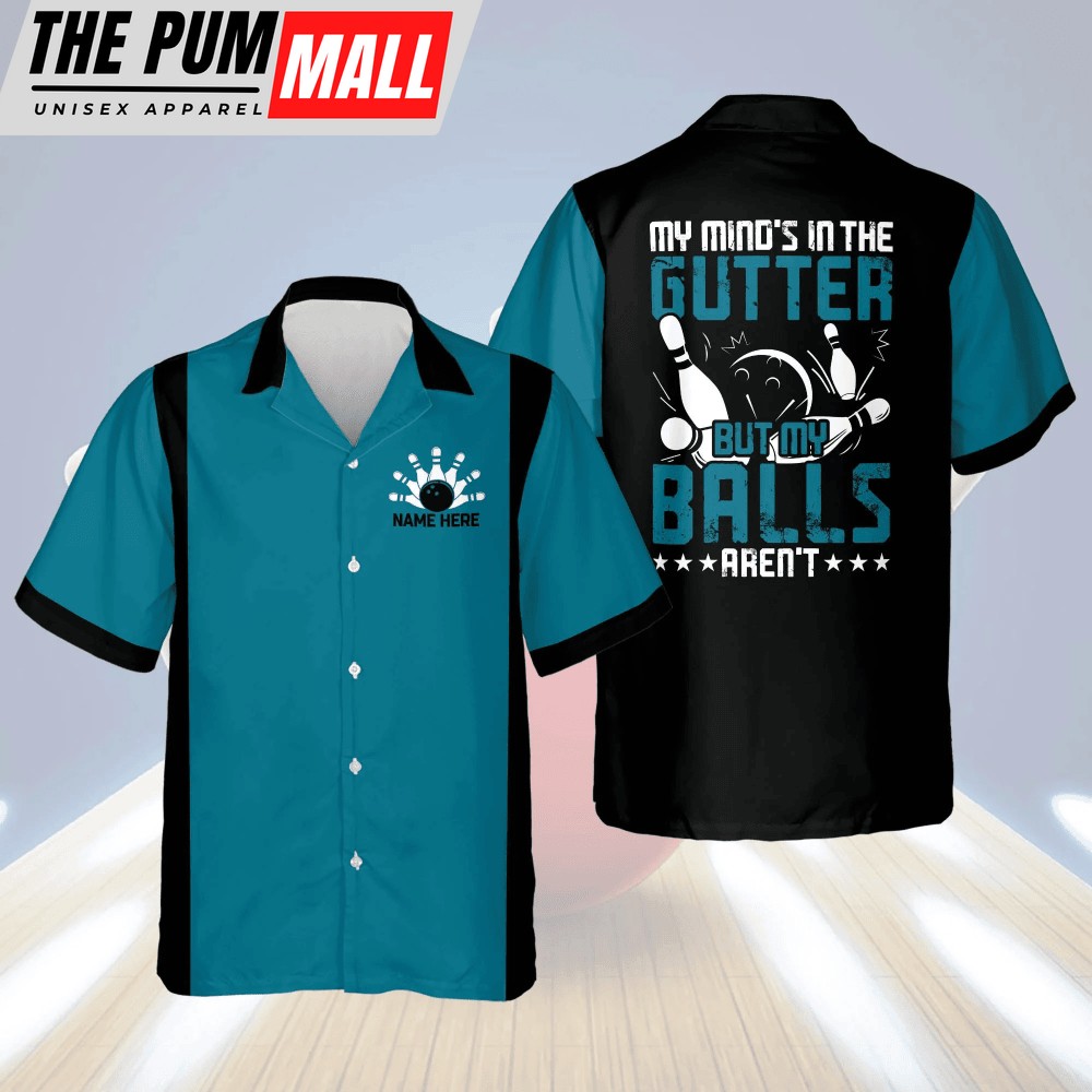Custom Bowling Hawaiian Shirt: My Mind s in The Gutter But My Ball Aren t – Vintage Design