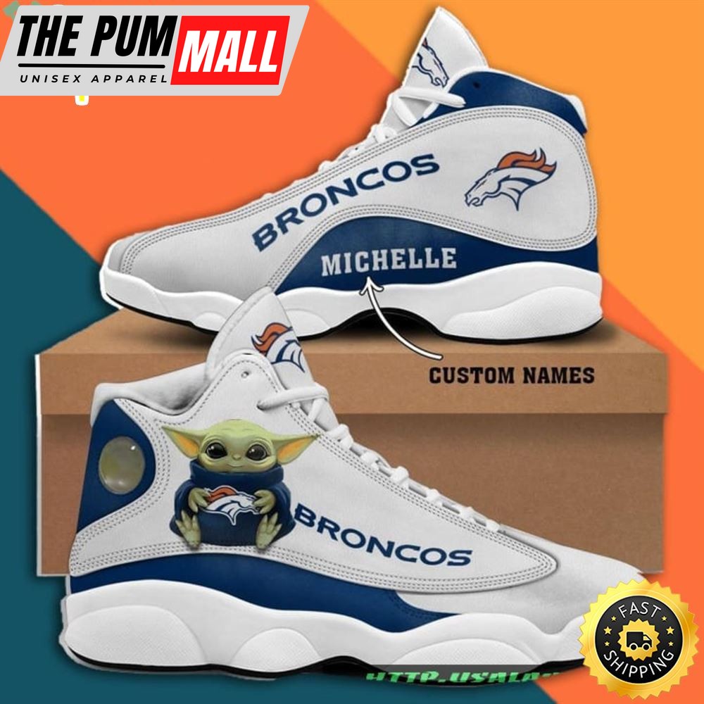 Custom Name Denver Broncos Baby Yoda Air Jd 13 Sneaker Shoes