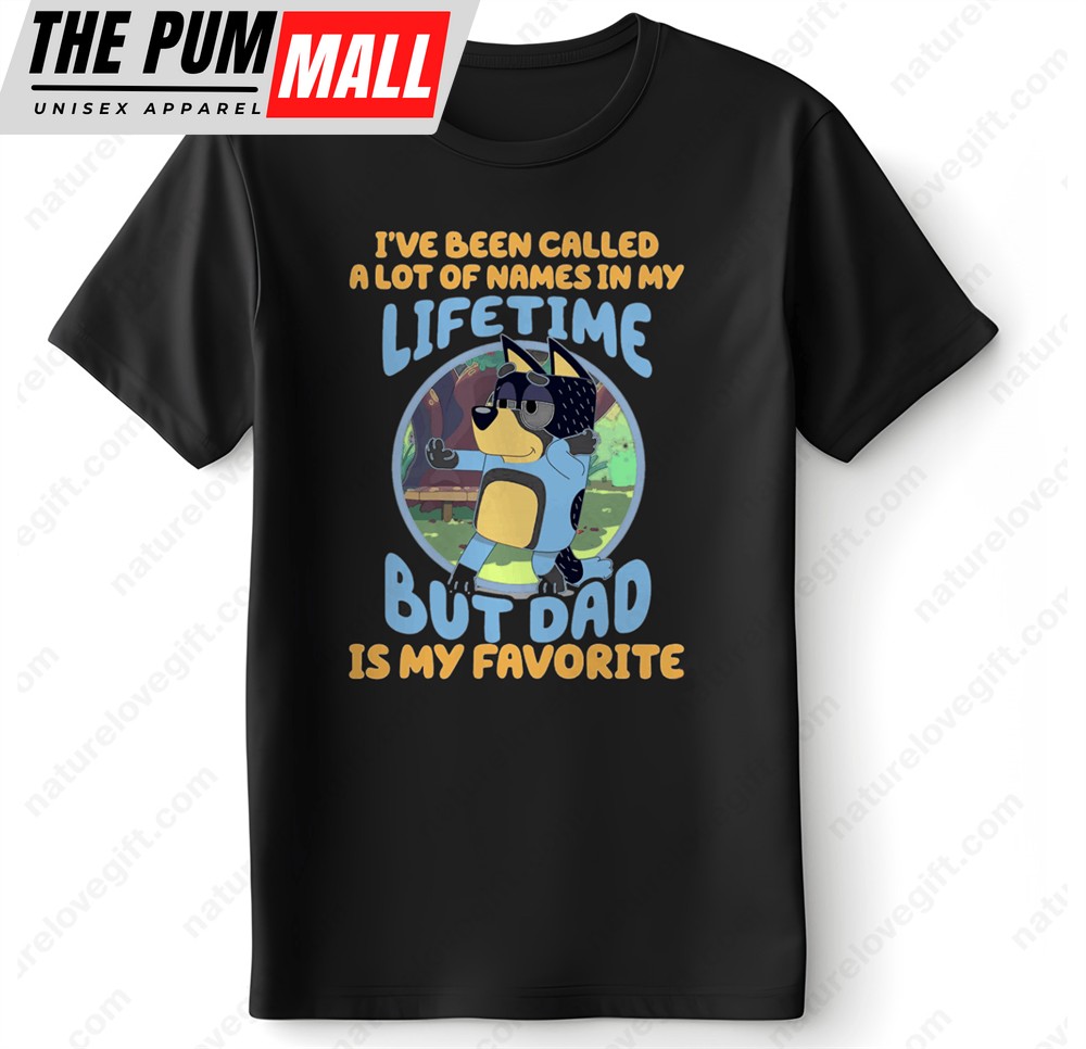 Dad is My Favorite Called Bluey Dad Shirts Fathers Day Gifts