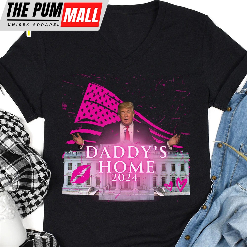 Daddy’s Home Trump Shirt Donald Trump Homage Shirt Donald Trump Fan Tees Personalized Custom Trump Dark Shirt