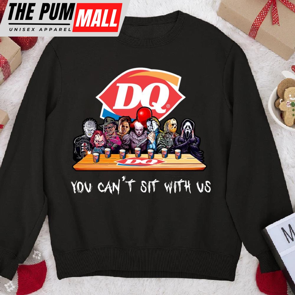 Dairy Queen Horror Halloween You Cant Sit With Us Sweatshirt
