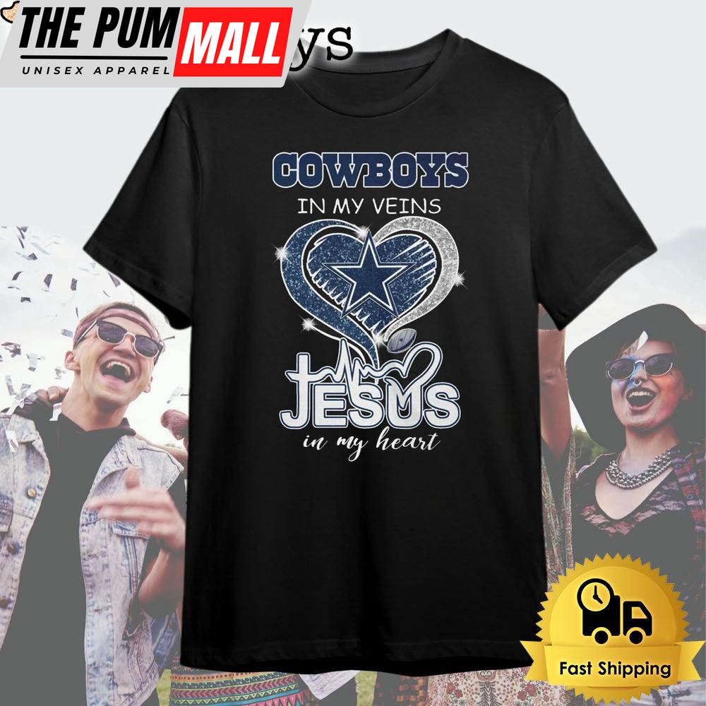 Dallas Cowboys in My Veins Jesus In My Heart T Shirt