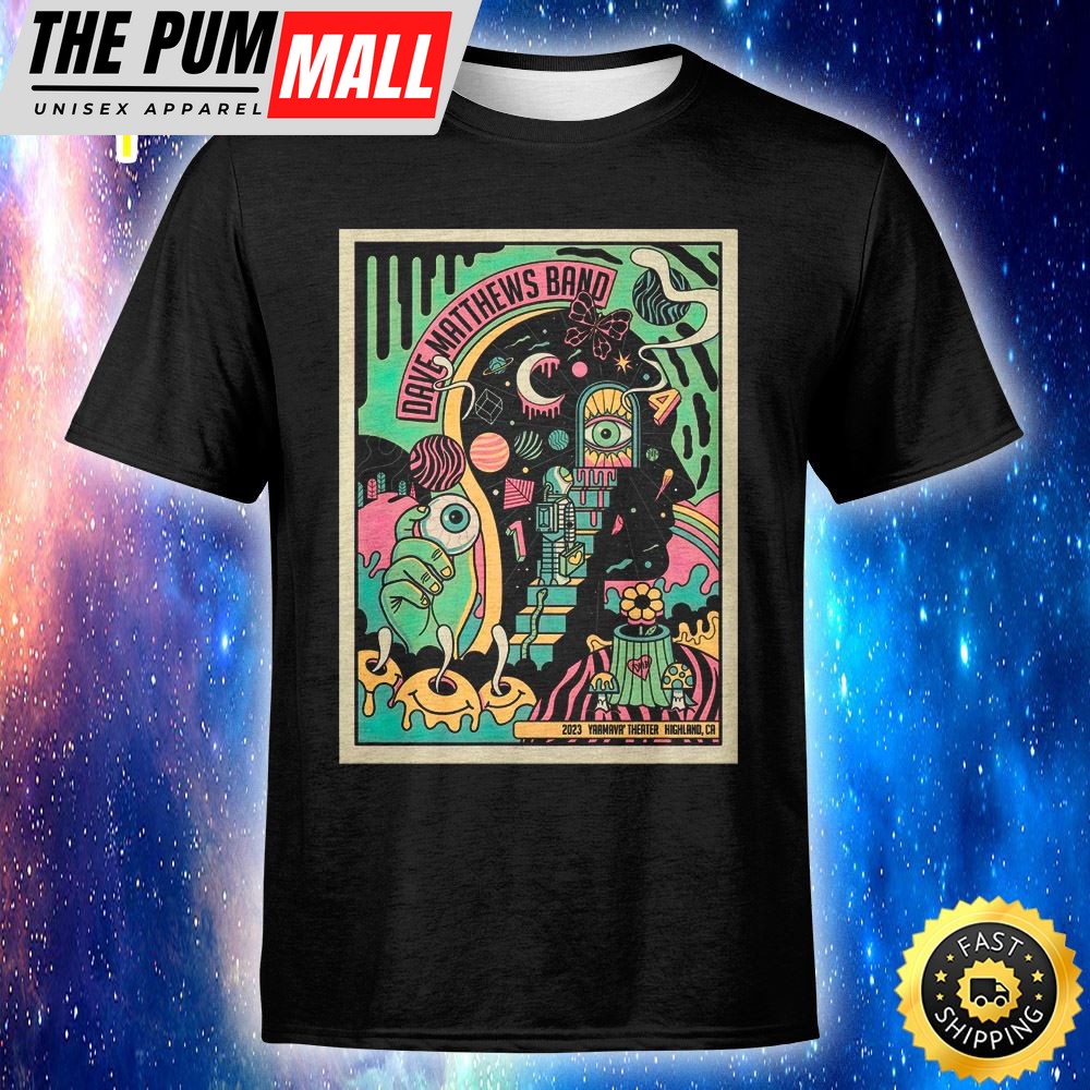 Dave Matthews Band August 24th, 2025 Yaamava Theater At Yaamava Resort & Casino Highland Unisex T-Shirt