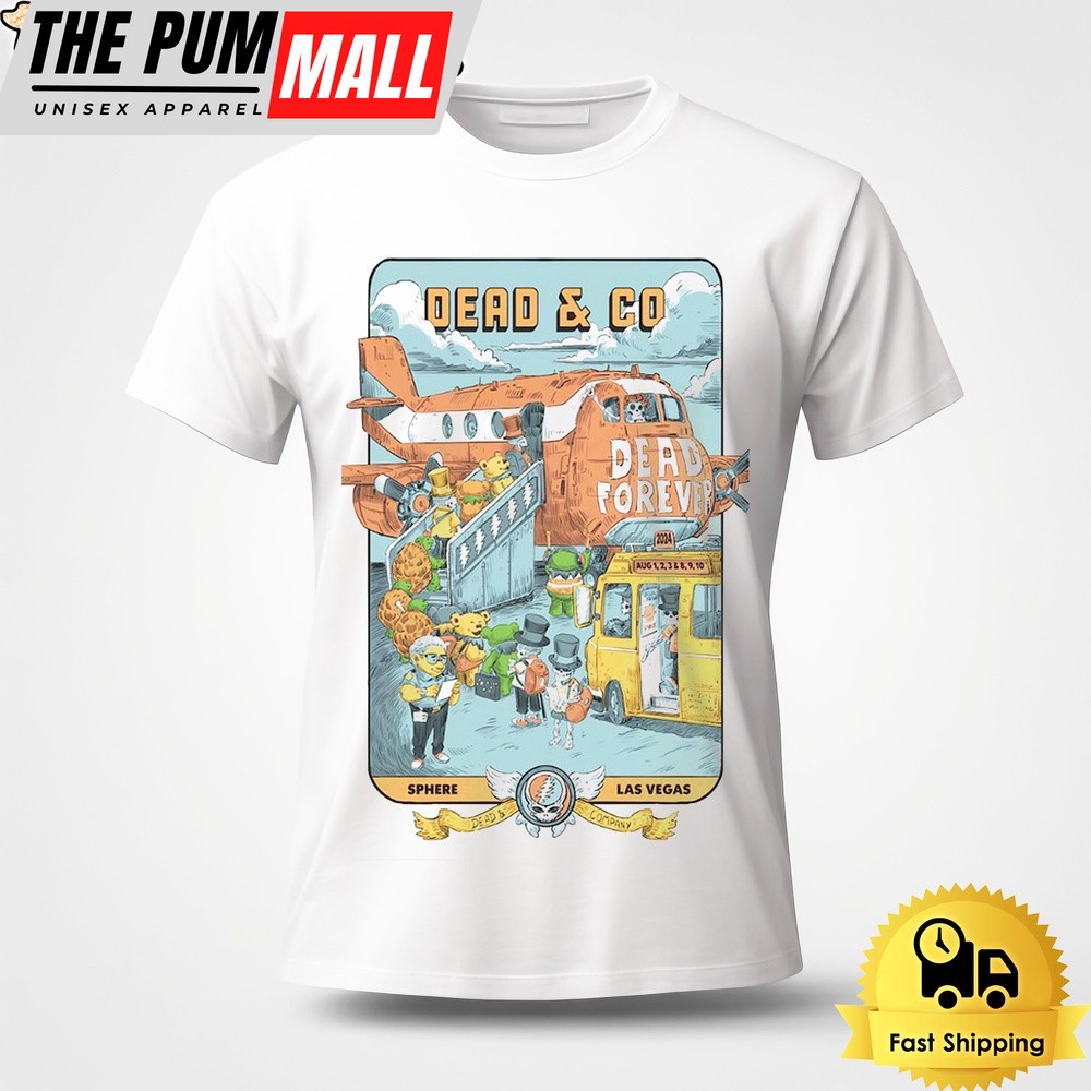 Dead And Company August 1-10 2024 Sphere Las Vegas NV Unisex T-Shirt