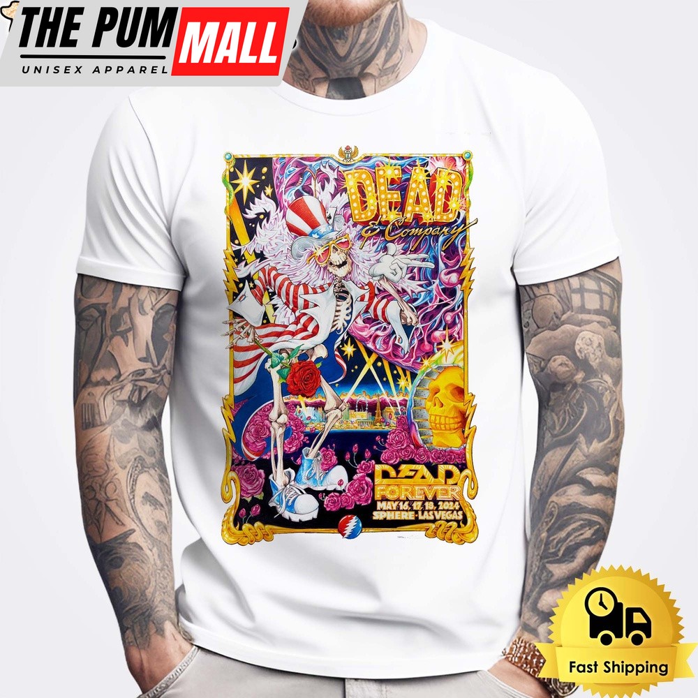 Dead And Company Live 2024 Dead Forever At Sphere Lasvegas Unisex T-Shirt