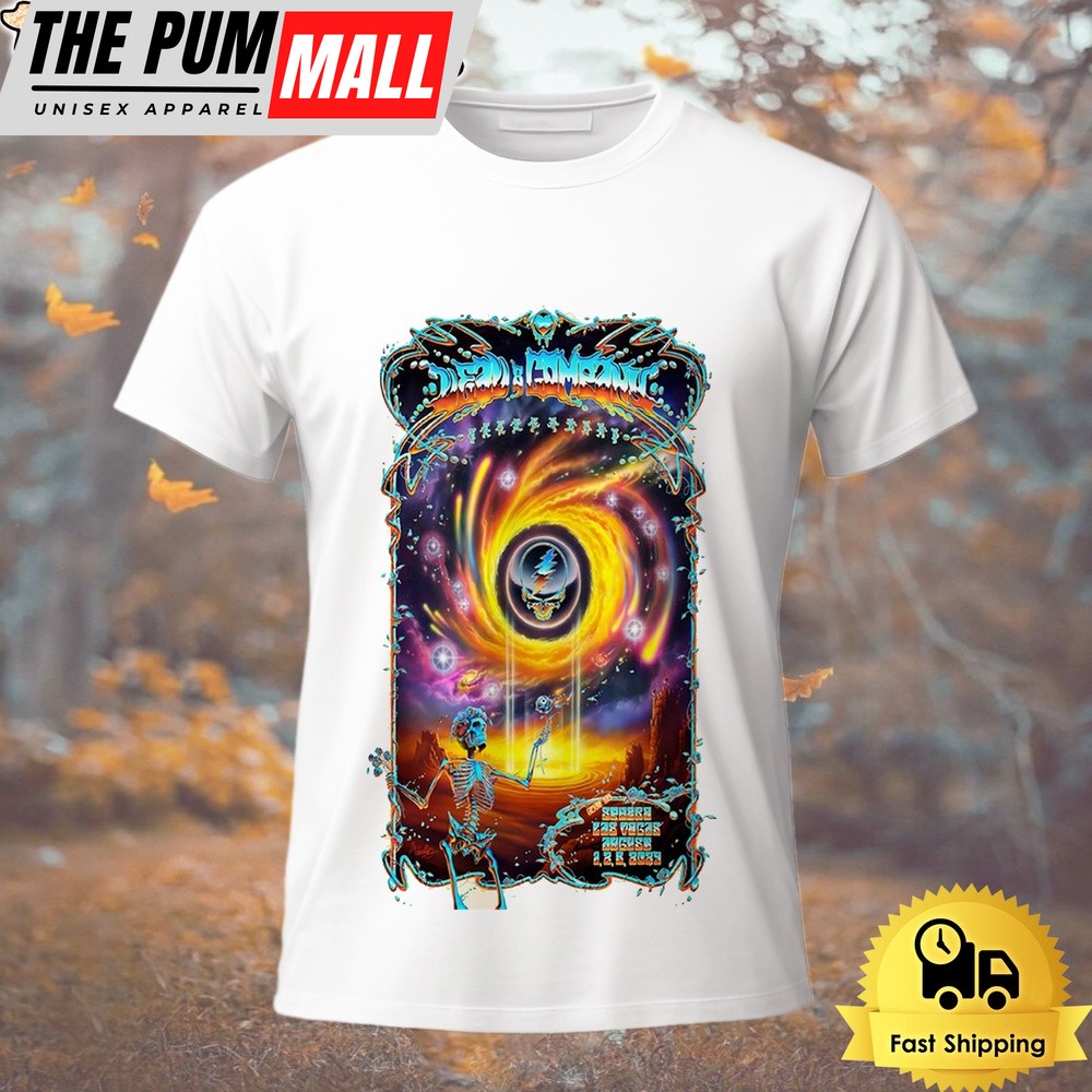 Dead And Company Live On August 1-3 2024 The Sphere Las Vegas T Shirt