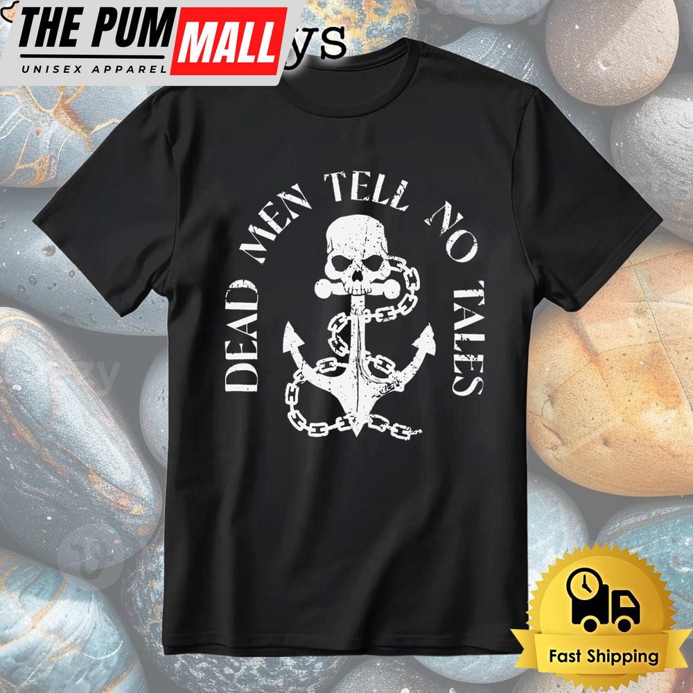 Dead Men Tell No Tales Pirate Skull Anchor Graphic Shirt