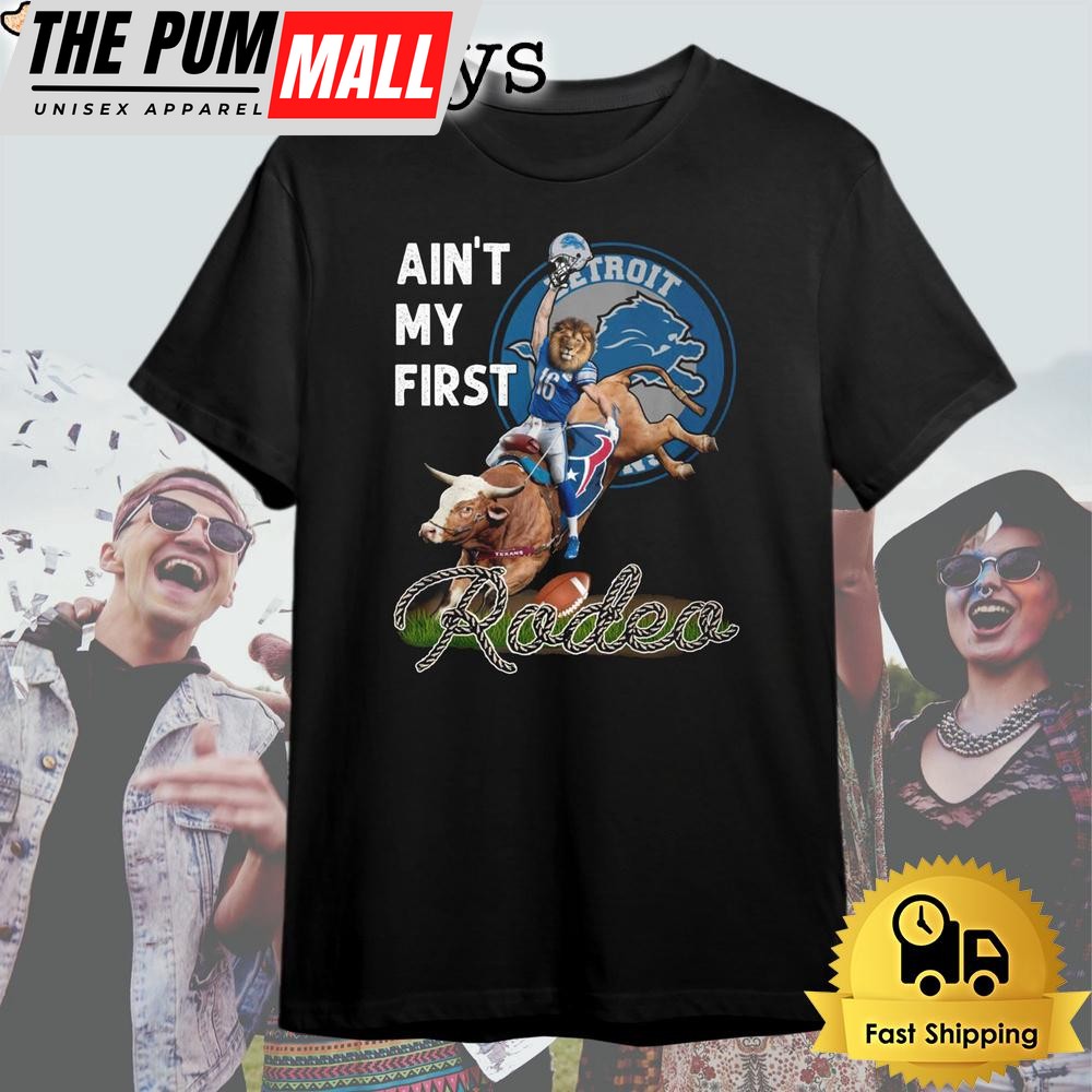 Detroit Lions Ain’t My First Rodeo T Shirt