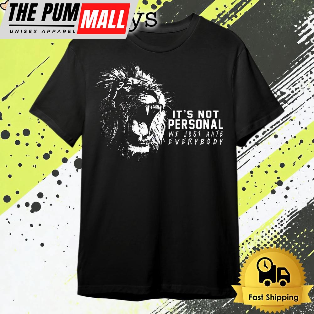 Detroit Lions Its Not Personal We Just Hate Everybody Lions T Shirt