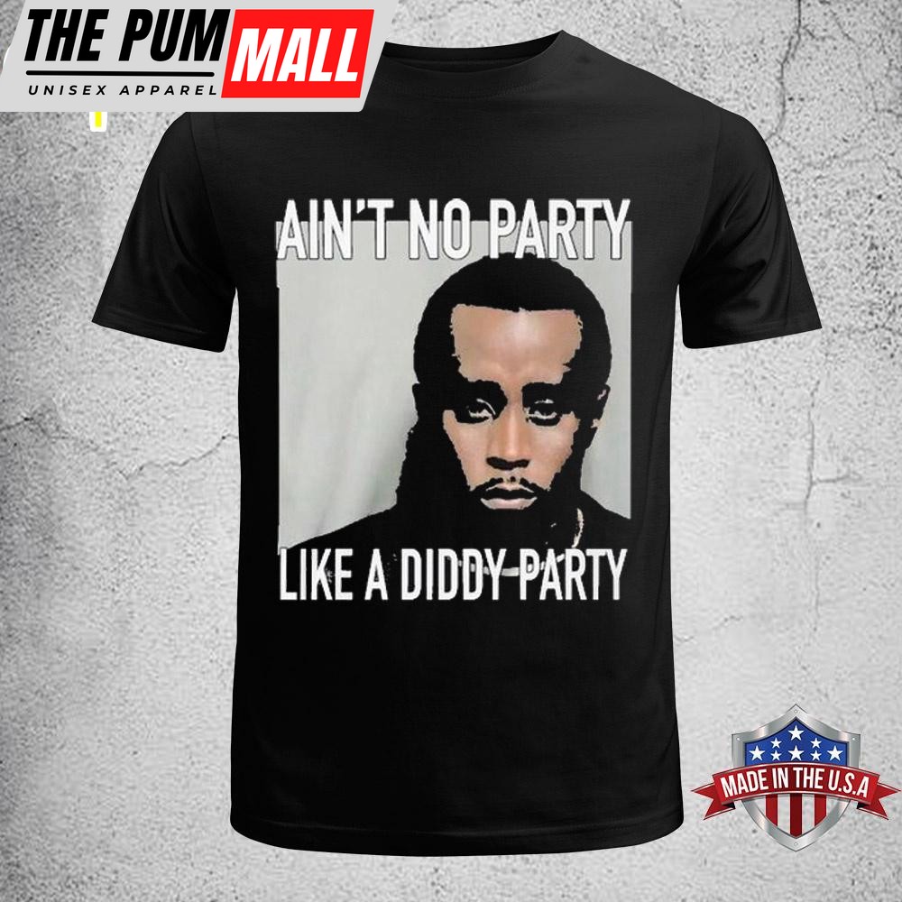 Diddy Mugshot Ain’t No Party Like a Diddy Party Unisex T-Shirt