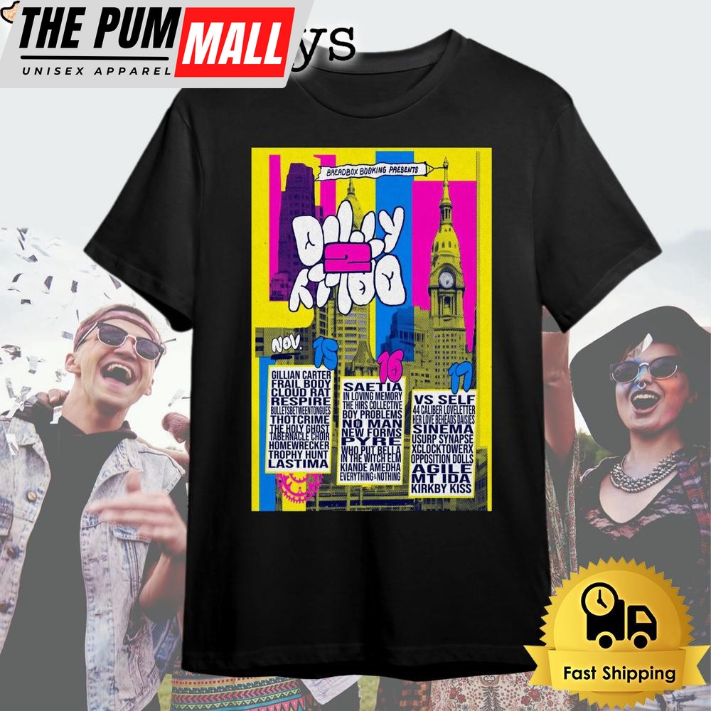 Dilly Dally Fest In Philadelphia PA Nov 15-17 2024 T Shirt