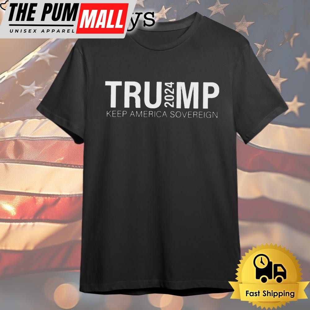 Donald Trump 2024 Keep America Sovereign T Shirt