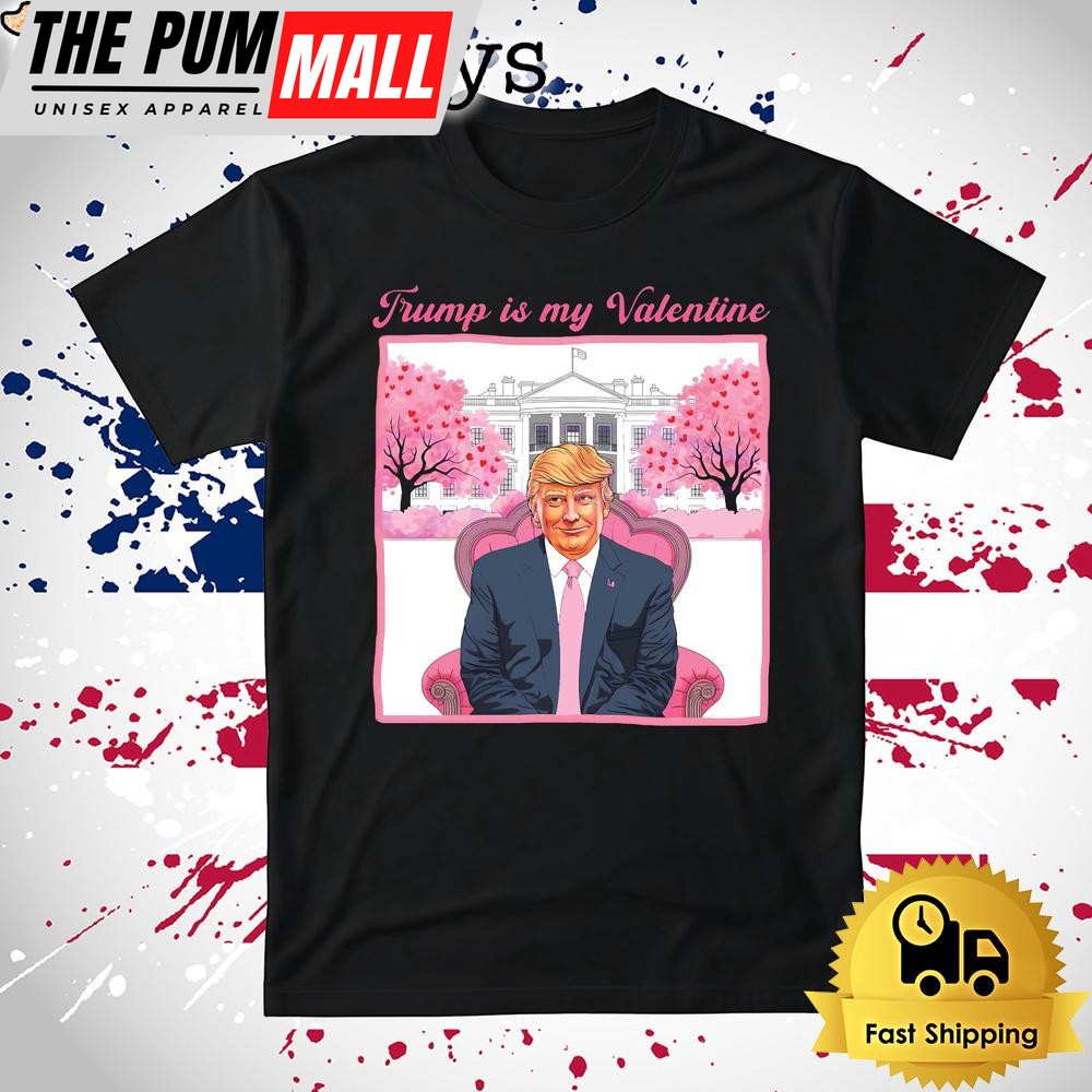 Donald Trump As My Valentine Hilarious T Shirt