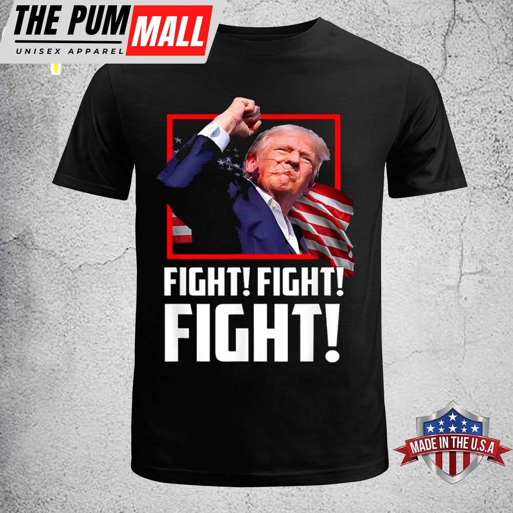 Donald Trump Fight Fighting Fighters Supporters Americans Unisex T-Shirt