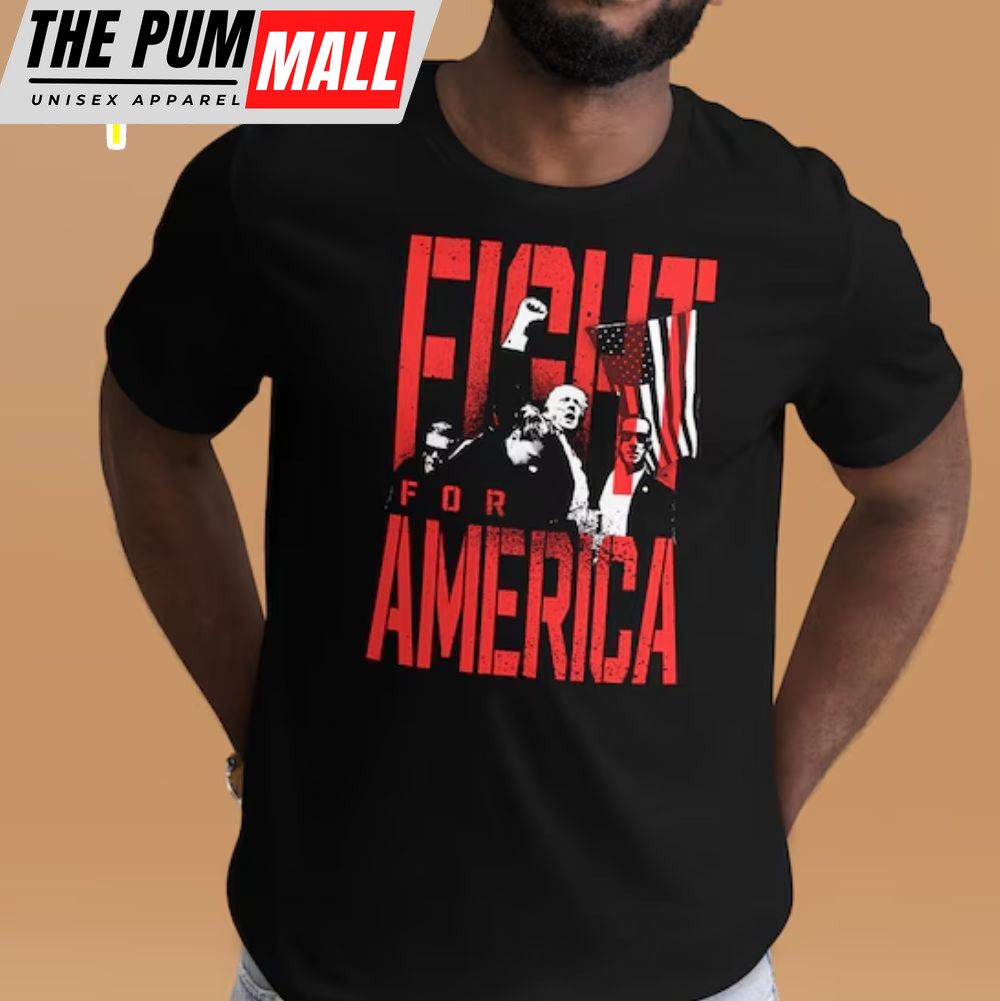 Donald Trump Fight For America Unisex T-Shirt