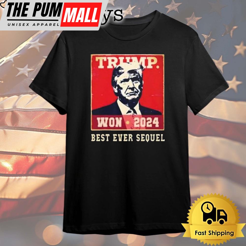 Donald Trump Vance Won Best Sequel Ever Return Memorabilia T Shirt