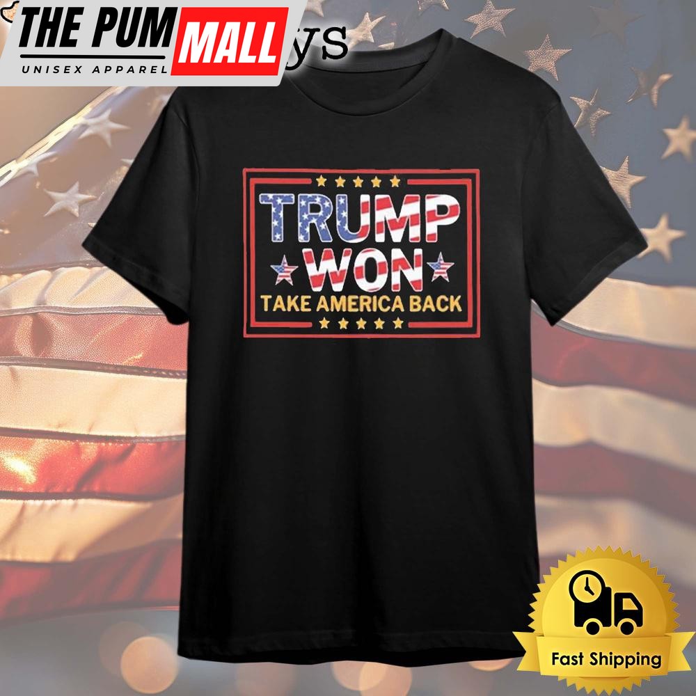 Donald Trump Won 2024 Election Inauguration Day 45 47 President Trump T Shirt